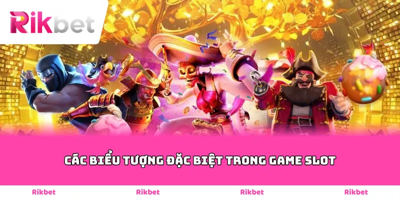 các biểu tượng đặc biệt trong game slot