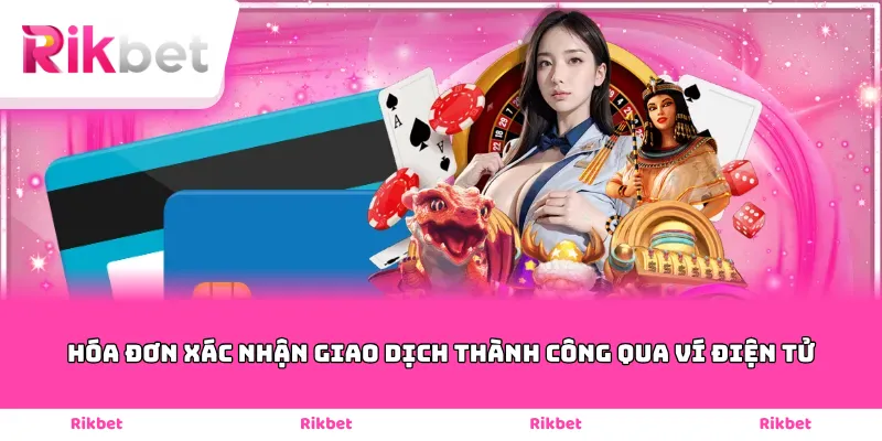 Hóa đơn xác nhận giao dịch thành công qua ví điện tử